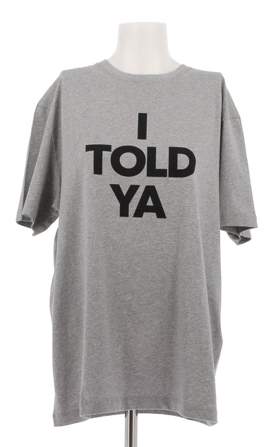 T-shirt "I Told Ya" gris